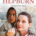 Tytuł: AUDREY HEPBURN. WOJOWNICZKA
Autor: Robert Matzen
Wydawnictwo: Albatros
Formaty: EPUB, MOBI