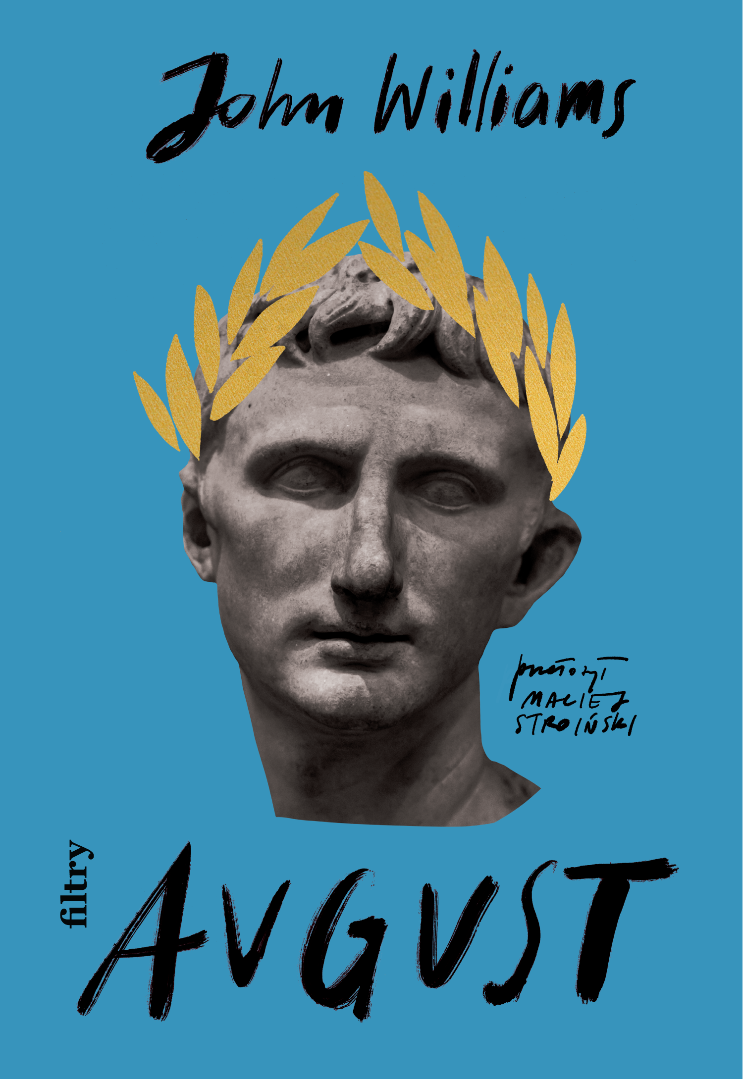 Tytuł: August
Autor: John Williams
Wydawnictwo: Wydawnictwo Filtry
Formaty: EPUB, MOBI
