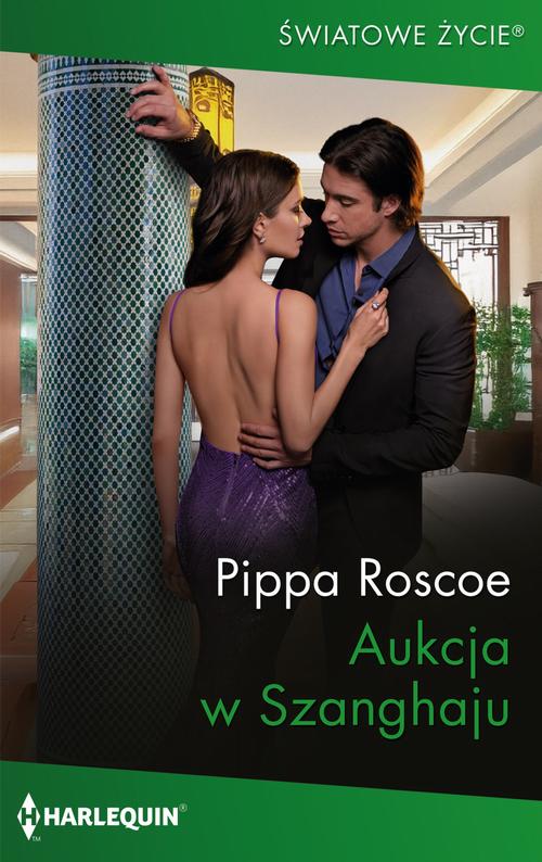 Tytuł: Aukcja w Szanghaju
Autor: Pippa Roscoe
Wydawnictwo: Harlequin
Formaty: EPUB, MOBI