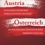 Austria w polskim dyskursie publicznym po 1945 roku / Österreich im polnischen öffentlichen Diskurs nach 1945 — okładka e-booka