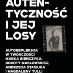 Tytuł: Autentyczność i jej losy
Autor: Piotr Jakub Wąsowski
Wydawnictwo: Wydawnictwo Uniwersytetu Łódzkiego
Formaty: PDF