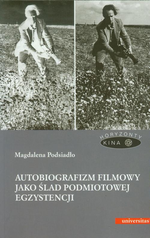 Autobiografizm filmowy jako ślad podmiotowej egzystencji — okładka e-booka