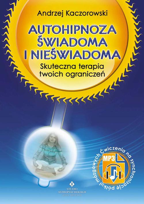 Tytuł: Autohipnoza świadoma i nieświadoma
Autor: Andrzej Kaczorowski
Wydawnictwo: Studio Astropsychologii
Formaty: MOBI, EPUB, PDF