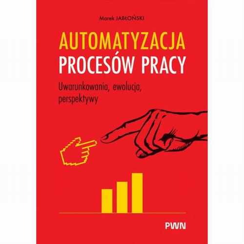 Tytuł: Automatyzacja procesów pracy.
Autor: Marek Jabłoński
Wydawnictwo: Wydawnictwo Naukowe PWN
Formaty: EPUB, MOBI