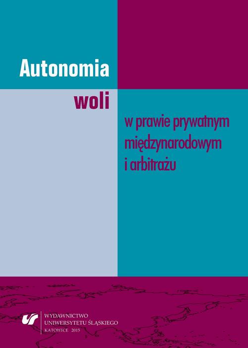 Autonomia woli w prawie prywatnym międzynarodowym i arbitrażu — okładka e-booka