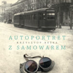 Tytuł: Autoportret z samowarem
Autor: Krzysztof Beśka
Wydawnictwo: Melanż
Formaty: EPUB, MOBI