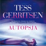 Tytuł: AUTOPSJA
Autor: Tess Geritsen
Wydawnictwo: Albatros
Formaty: EPUB, MOBI