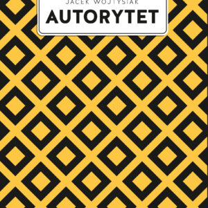 Tytuł: Autorytet
Autor: Jacek Wojtysiak
Wydawnictwo: W drodze
Formaty: EPUB