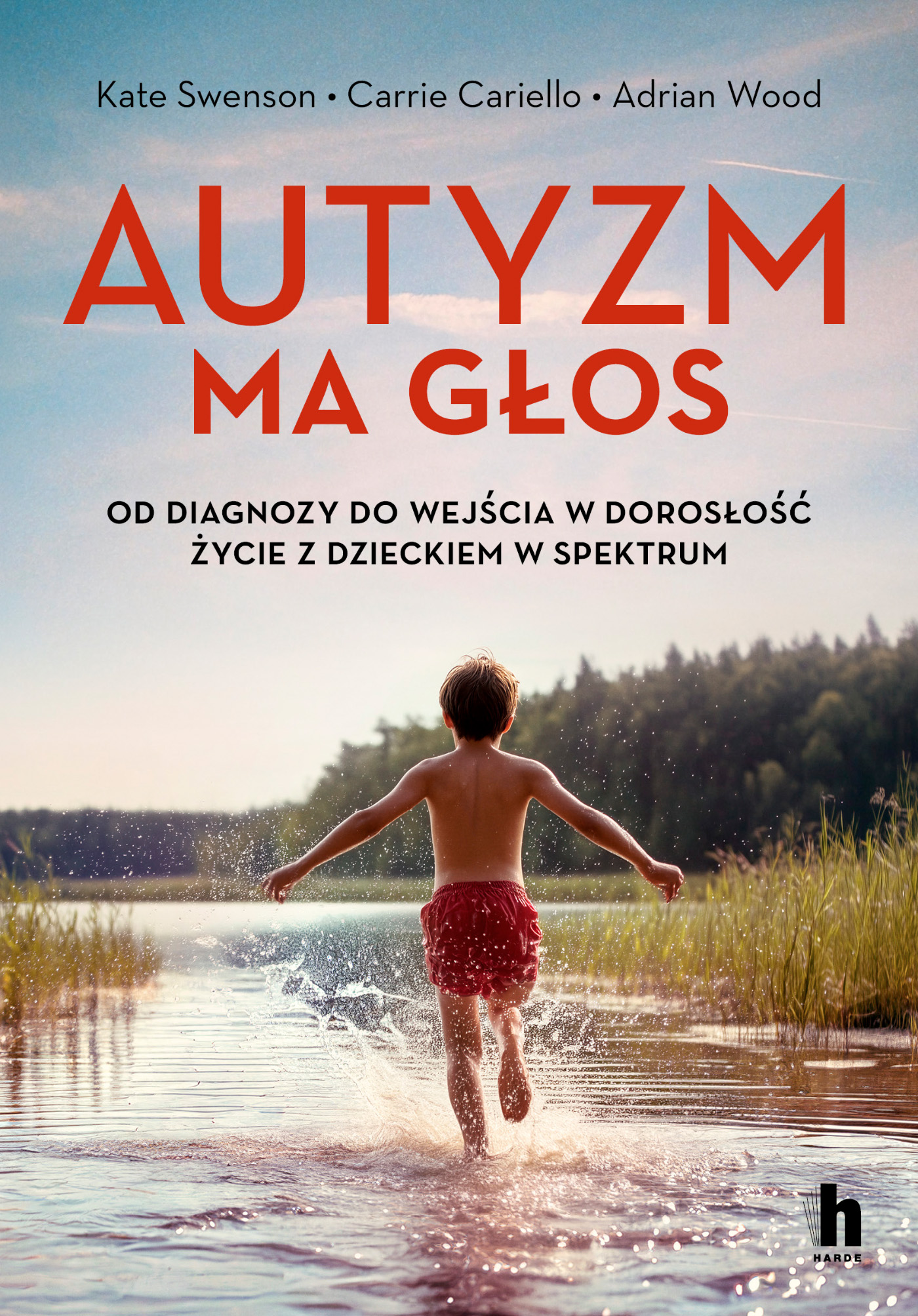 Tytuł: Autyzm ma głos. Od diagnozy do wejścia w dorosłość - życie z dzieckiem w spektrum
Autor: Kate Swenson, Adrian Wood, Carrie Cariello
Wydawnictwo: Harde Wydawnictwo
Formaty: EPUB, MOBI