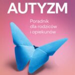 Tytuł: Autyzm. Poradnik dla rodziców i opiekunów
Autor: Joanna Stalka-Jarska
Wydawnictwo: RM
Formaty: EPUB, MOBI
