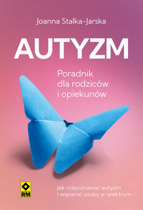 Tytuł: Autyzm. Poradnik dla rodziców i opiekunów
Autor: Joanna Stalka-Jarska
Wydawnictwo: RM
Formaty: EPUB, MOBI