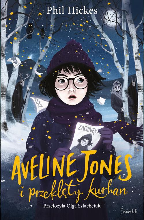 Tytuł: Aveline Jones i przeklęty kurhan. Tom 3
Autor: Phil Hickes
Wydawnictwo: Świetlik
Formaty: EPUB, MOBI