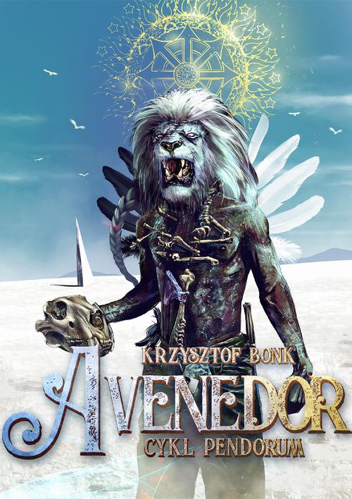 Tytuł: Avenedor. Cykl Pendorum część VII
Autor: Krzysztof Bonk
Wydawnictwo: Wydawnictwo e-bookowo
Formaty: MOBI, PDF, EPUB