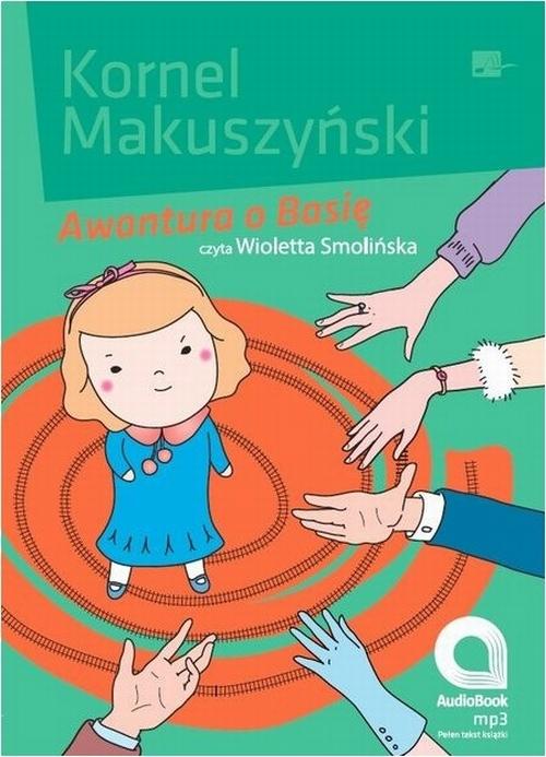 Tytuł: Awantura o Basię
Autor: Kornel Makuszyński
Wydawnictwo: Aleksandria
Formaty: MP3