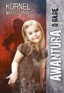 Tytuł: Awantura o Basię
Autor: Kornel Makuszyński
Wydawnictwo: Wydawnictwo Nasza Księgarnia
Formaty: EPUB, MOBI
