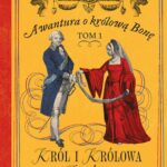 Tytuł: Awantura o Królową Bonę. Tom 1. Król i królowa bez królestwa
Autor: Renata Czarnecka
Wydawnictwo: Axis Mundi
Formaty: MOBI, PDF, EPUB