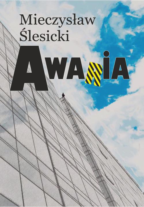 Tytuł: Awaria
Autor: Mieczysław Ślesicki
Wydawnictwo: Wydawnictwo e-bookowo
Formaty: MOBI, EPUB, PDF