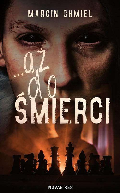 Tytuł: ...aż do śmierci
Autor: Marcin Chmiel
Wydawnictwo: Novae Res
Formaty: EPUB, MOBI