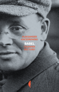 Tytuł: Babel. Człowiek bez losu
Autor: Aleksander Kaczorowski
Wydawnictwo: Wydawnictwo Czarne
Formaty: EPUB, MOBI