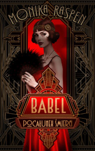 Tytuł: Babel. Pocałunek śmierci
Autor: Monika Raspen
Wydawnictwo: Muza
Formaty: EPUB, MOBI