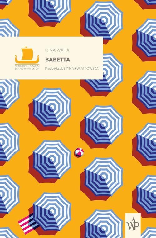 Tytuł: Babetta
Autor: Nina Wähä
Wydawnictwo: Poznańskie
Formaty: EPUB, MOBI