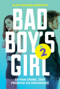 Tytuł: Bad Boy's Girl (Tom 2). Bad Boy's Girl 2
Autor: Blair Holden
Wydawnictwo: Jaguar
Formaty: EPUB, MOBI