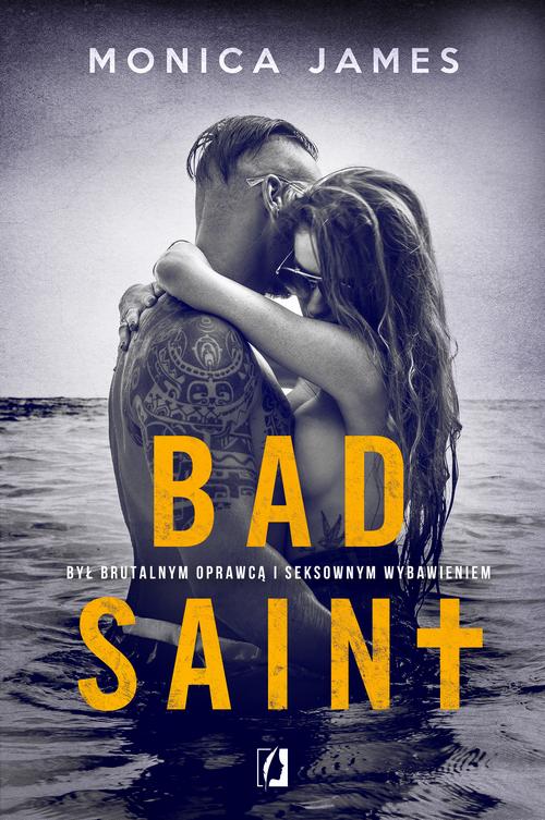 Tytuł: Bad Saint. All The Pretty Things. Tom 1
Autor: Monica James
Wydawnictwo: Wydawnictwo Kobiece
Formaty: MOBI, EPUB