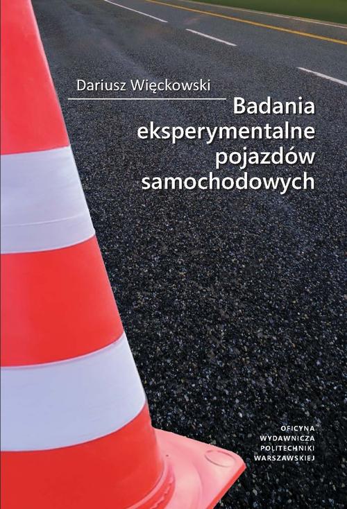 Tytuł: Badania eksperymentalne pojazdów samochodowych
Autor: Dariusz Więckowski
Wydawnictwo: Oficyna Wydawnicza Politechniki Warszawskiej
Formaty: PDF
