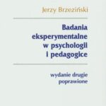 Tytuł: Badania eksperymentalne w psychologii i pedagogice
Autor: Jerzy Brzeziński
Wydawnictwo: Scholar
Formaty: PDF