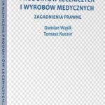 Tytuł: Badania kliniczne produktów leczniczych i wyrobów medycznych. Zagadnienia prawne
Autor: Tomasz Kuczur, Damian Wąsik
Wydawnictwo: Wolters Kluwer
Formaty: PDF