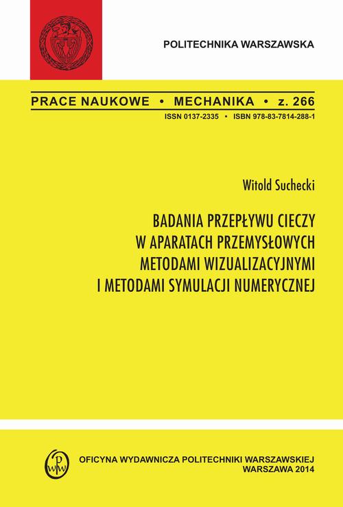 Tytuł: Badania przepływu cieczy w aparatach przemysłowych metodami wizualizacyjnymi i metodami symulacji numerycznej. Zeszyt "Mechanika" nr 266
Autor: Witold Suchecki
Wydawnictwo: Oficyna Wydawnicza Politechniki Warszawskiej
Formaty: PDF