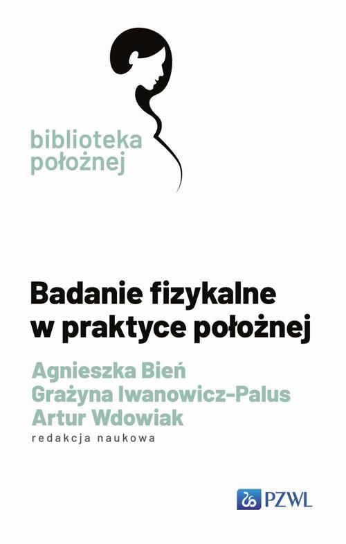 Tytuł: Badanie fizykalne w praktyce położnej
Autor: 
Wydawnictwo: PZWL
Formaty: MOBI, EPUB