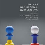 Tytuł: Badanie nad reżimami hybrydalnymi. Case study systemy polityczne Ukrainy i Rosji w latach 2000-2012
Autor: Maryana Prokop
Wydawnictwo: Uniwersytet Jana Kochanowskiego
Formaty: PDF