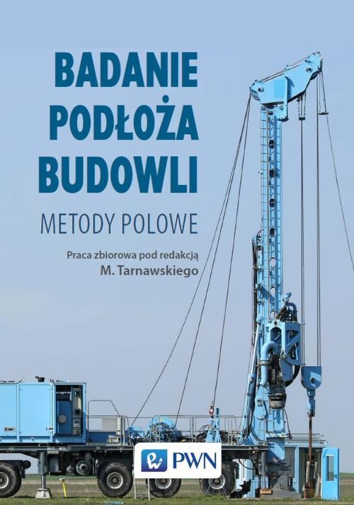 Tytuł: Badanie podłoża budowli
Autor: Zbigniew Frankowski, Tomasz Godlewski, Kazimierz Gwizdała, Jerzy Kłosiński, Radosław Mieszkowski, Anna Nowosad, Jakub Saloni, Andrzej Słabek, Tomasz Szczepański, Marek Tarnawski, Monika Ura, Jędrzej Wierzbicki, Michał Wójcik
Wydawnictwo: Wydawnictwo Naukowe PWN
Formaty: MOBI, EPUB