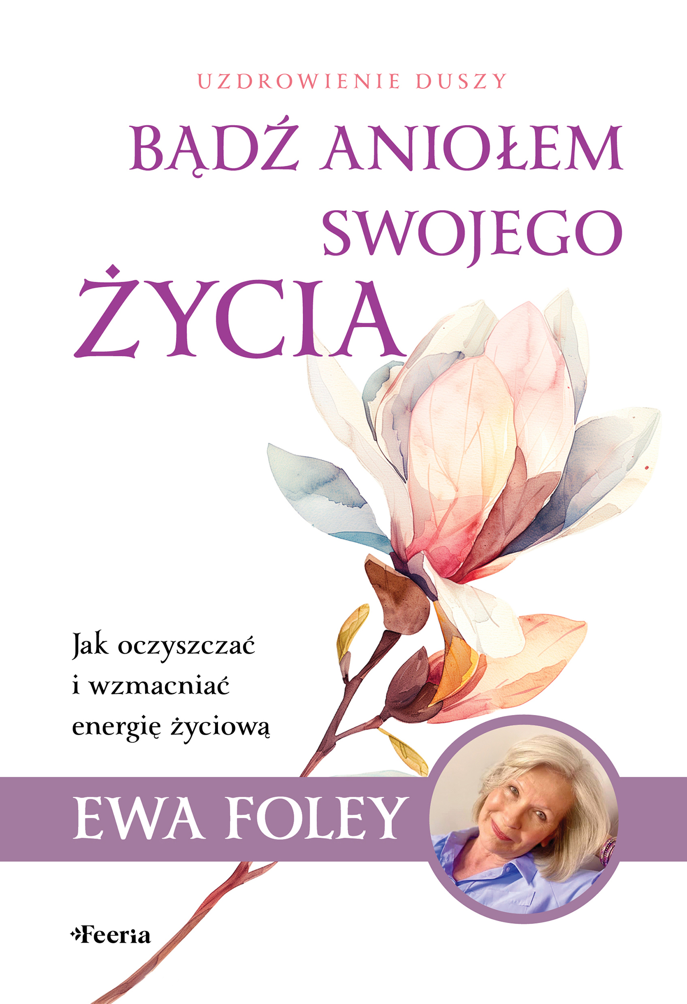 Tytuł: Bądź aniołem swojego życia
Autor: Ewa Foley
Wydawnictwo: Wydawnictwo JK (Aha, Feeria)
Formaty: EPUB, MOBI
