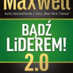 Tytuł: Bądź liderem! 2.0
Autor: John C. Maxwell
Wydawnictwo: MT Biznes
Formaty: MOBI, EPUB