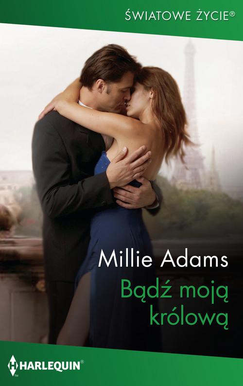 Tytuł: Bądź moją królową
Autor: Millie Adams
Wydawnictwo: Harlequin
Formaty: MOBI, EPUB