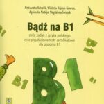 Tytuł: Bądź na B1
Autor: praca zbiororwa
Wydawnictwo: Universitas
Formaty: PDF