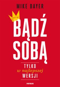 Bądź sobą, tylko w najlepszej wersji — okładka e-booka
