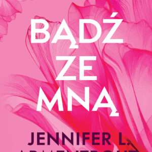 Tytuł: Bądź ze mną
Autor: Jennifer L. Armentrout
Wydawnictwo: AKURAT
Formaty: EPUB, MOBI