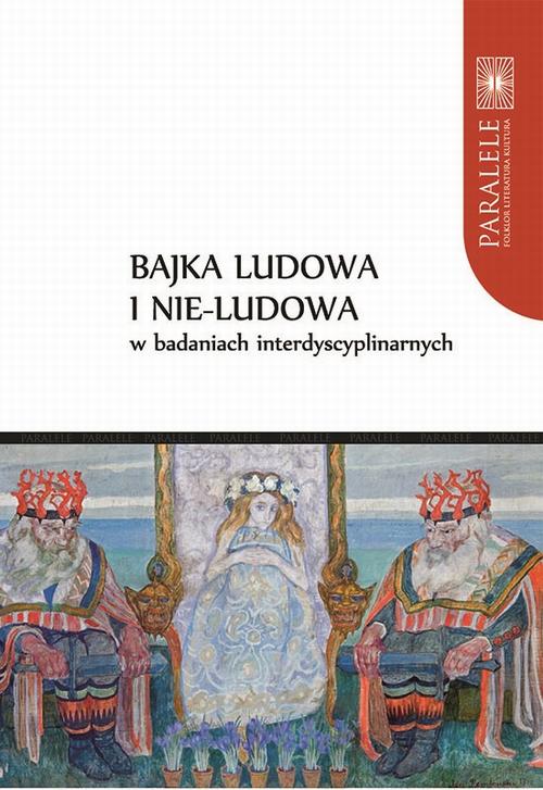 Tytuł: Bajka ludowa i nie-ludowa w badaniach interdyscyplinarnych
Autor: 
Wydawnictwo: Wydawnictwo Naukowe UMK
Formaty: PDF