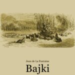 Tytuł: Bajki
Autor: Jean de la Fontaine
Wydawnictwo: Armoryka
Formaty: MOBI, EPUB