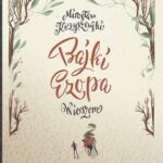 Tytuł: Bajki Ezopa wierszem
Autor: Mirosław Krzyszewski
Wydawnictwo: Novae Res
Formaty: EPUB, MOBI