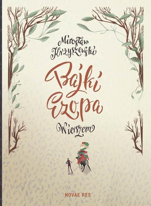 Tytuł: Bajki Ezopa wierszem
Autor: Mirosław Krzyszewski
Wydawnictwo: Novae Res
Formaty: EPUB, MOBI
