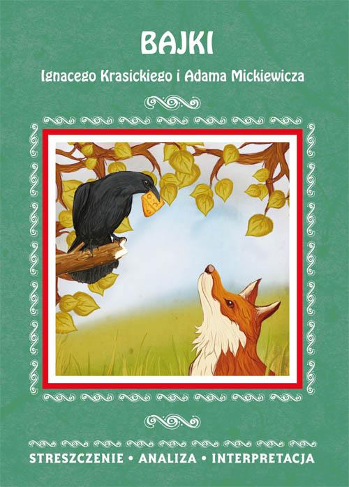 Bajki Ignacego Krasickiego i Adama Mickiewicza. Streszczenie, analiza, interpretacja — okładka e-booka