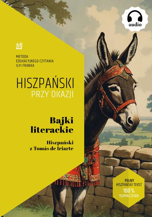 Tytuł: Bajki literackie. Hiszpański z Tomás de Iriarte
Autor: Tomás De Iriarte
Wydawnictwo: NKB Tatsiana Bursevich
Formaty: EPUB, MOBI