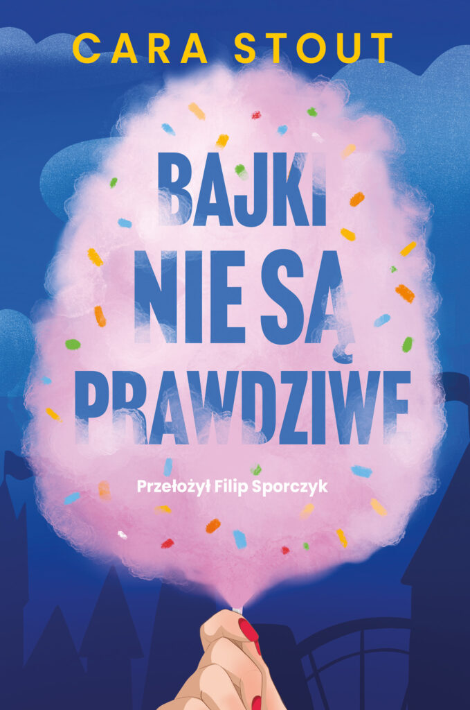 Tytuł: Bajki nie są prawdziwe
Autor: Cara Stout
Wydawnictwo: You&YA
Formaty: EPUB, MOBI