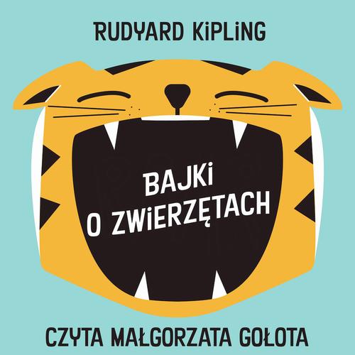 Tytuł: Bajki o zwierzętach
Autor: Rudyard Kipling
Wydawnictwo: Wydawnictwo Dobry Owoc
Formaty: MP3