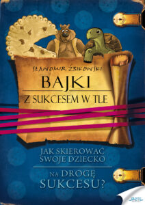 Bajki z sukcesem w tle. Jak skierować swoje dziecko na drogę sukcesu — okładka e-booka