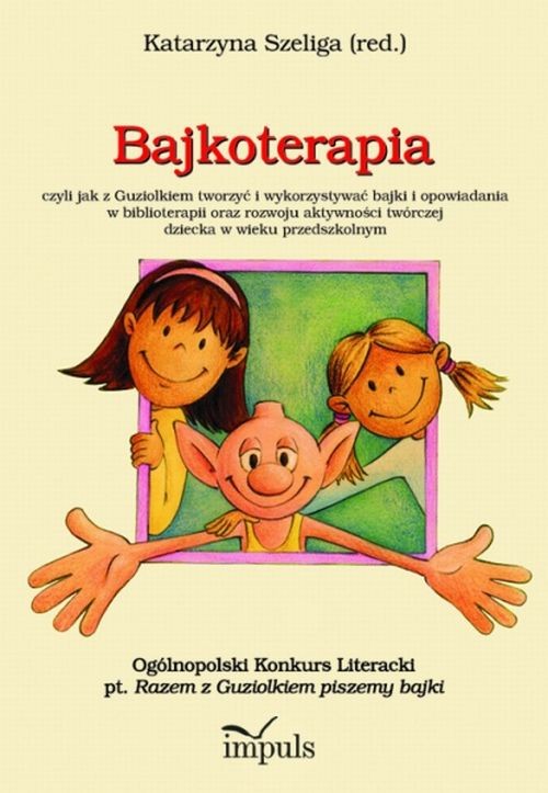 Tytuł: Bajkoterapia
Autor: Katarzyna Szeliga
Wydawnictwo: Impuls
Formaty: PDF